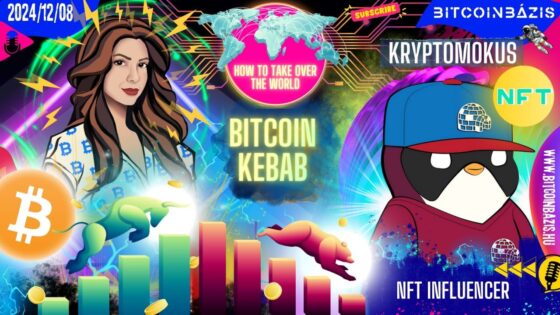 Bitcoin Kebab #109: Ne vásárolj NFT-t, amíg ezt meg nem nézted!